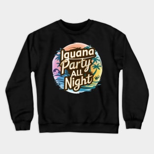 Iguana Party All Night Crewneck Sweatshirt